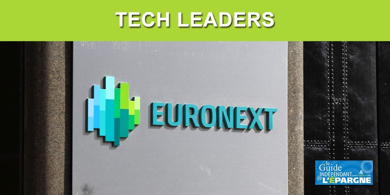 TechLeaders(r) : le NASDAQ européen arrive enfin, Euronext lance le segment dédié aux futures licornes européennes (IPO et Post-IPO), au meilleur moment !