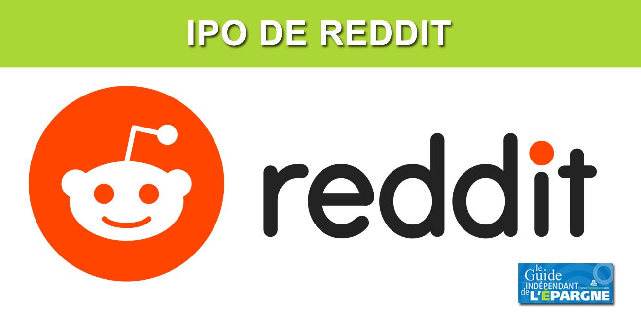 Introduction en bourse (IPO) de Reddit, comment souscrire ? Prix, modalités, dates Introduction en bourse (IPO) de Reddit, comment souscrire ? Prix, modalités, dates