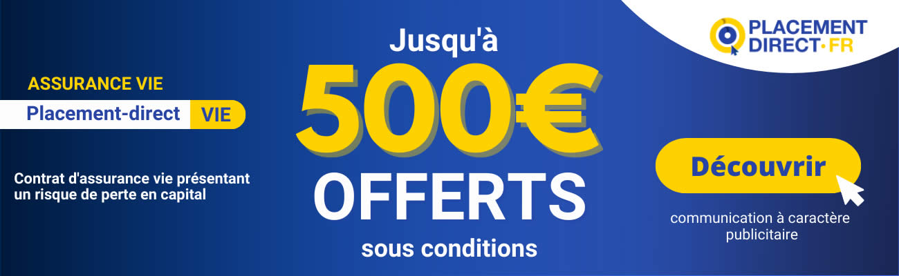 Jusqu'à 500€ offerts lors de votre souscription au contrat Placement-direct Vie.