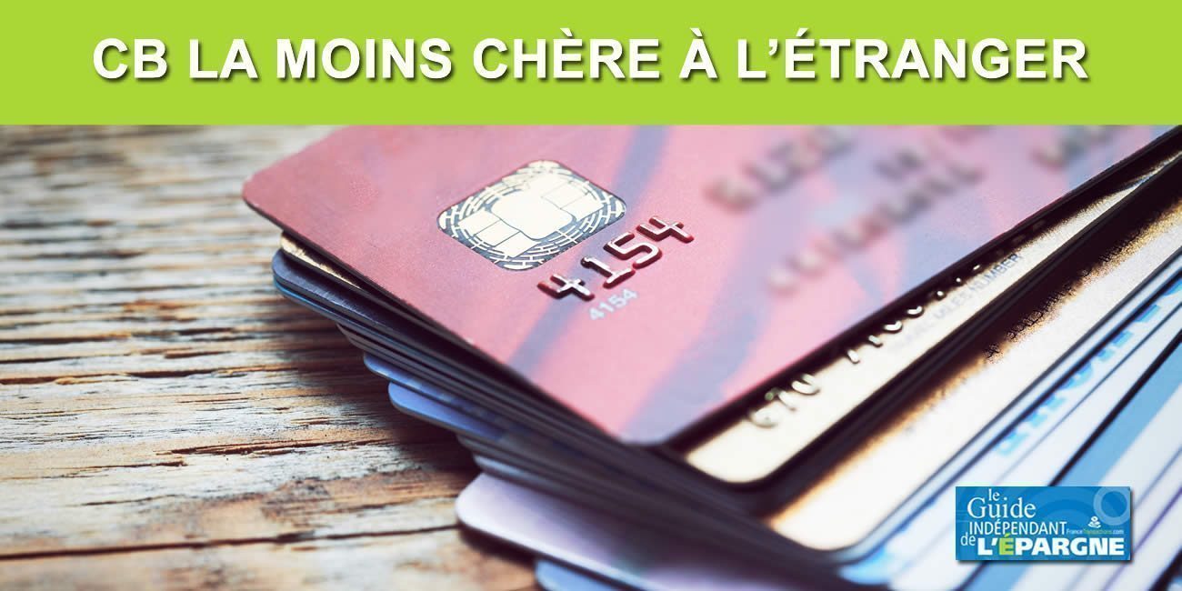 Quelle carte bancaire gratuite choisir pour payer/retirer de l'argent à l'étranger à moindres frais ? Quelle carte bancaire gratuite choisir pour payer/retirer de l'argent à l'étranger à moindres frais ?