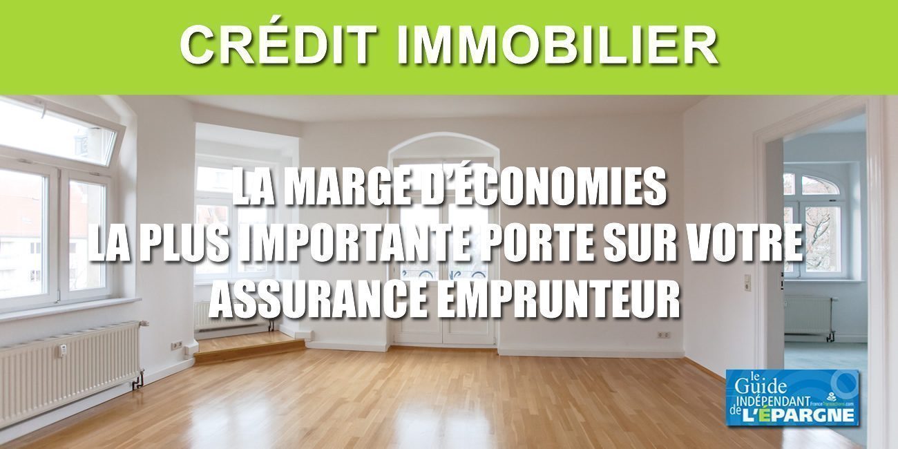 Crédit immobilier : les économies les plus importantes se réalisent sur l'assurance emprunteur, jusqu'à 20.000 € ! Crédit immobilier : les économies les plus importantes se réalisent sur l'assurance emprunteur, jusqu'à 20.000 € !