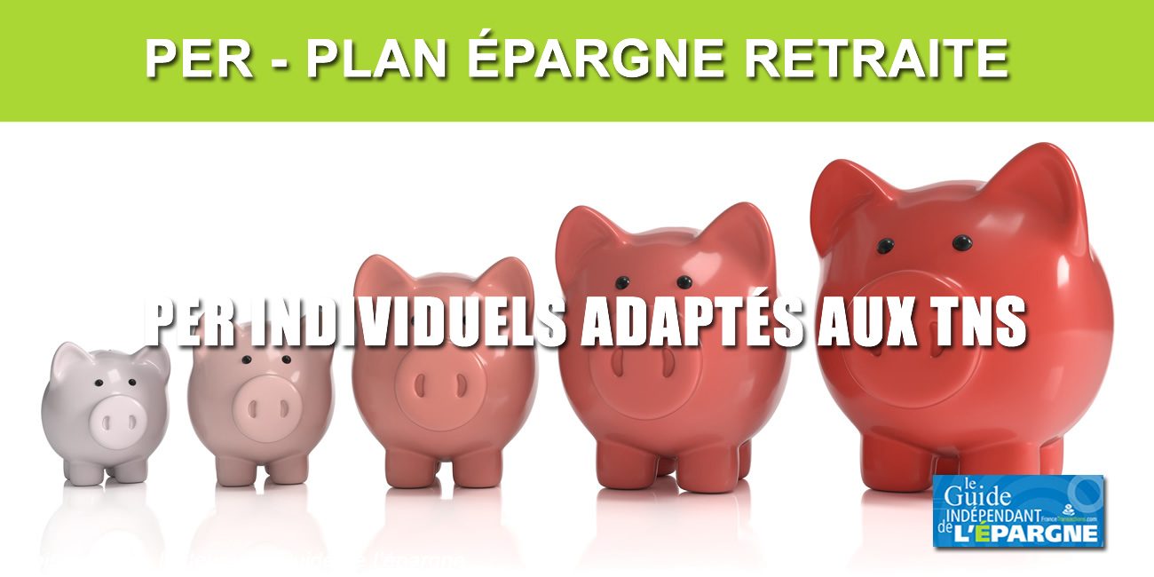 Comparatif des PER individuels pour les indépendants / TNS Comparatif des PER individuels pour les indépendants / TNS