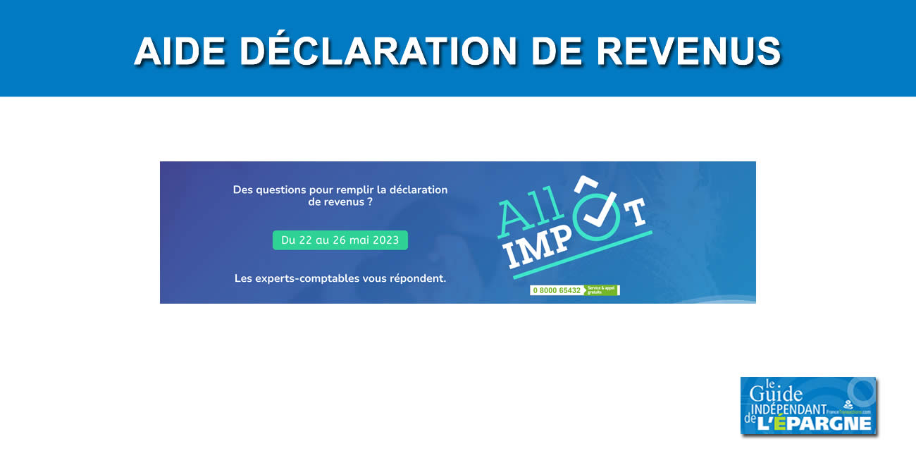 ALLO-IMPÔT : une aide gratuite pour remplir sa déclaration de revenus, offerte par les experts-comptables du 22 mai au 26 mai 2023 inclus ALLO-IMPÔT : une aide gratuite pour remplir sa déclaration de revenus, offerte par les experts-comptables du 22 mai au 26 mai 2023 inclus