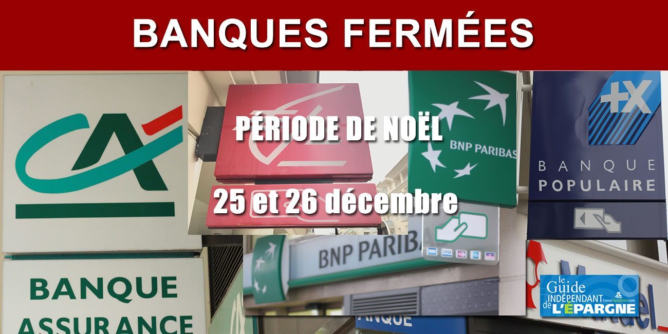 Banques fermées : attention période de Noël, places bancaires fermées les 25 et 26 décembre Banques fermées : attention période de Noël, places bancaires fermées les 25 et 26 décembre