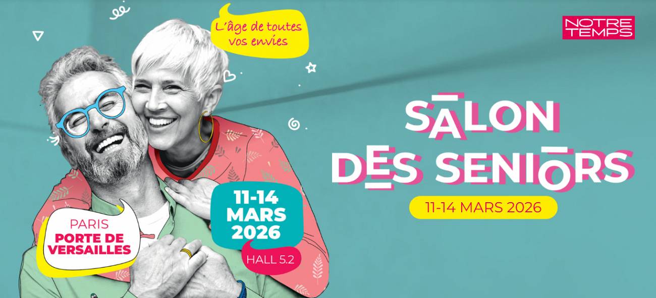 Salon des Seniors du 11 au 14 mars 2026 Salon des Seniors du 11 au 14 mars 2026