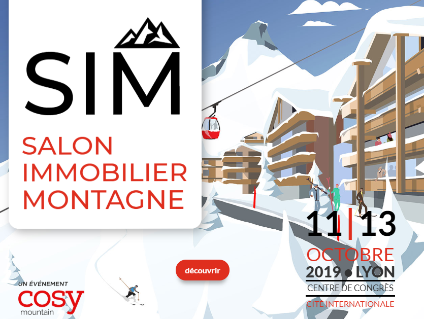 Immobilier de montagne : le 1er salon dédié à ce type d'investissement, le SIM, se tiendra en Octobre à Lyon
