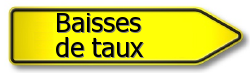 Baisses de taux Baisses de taux