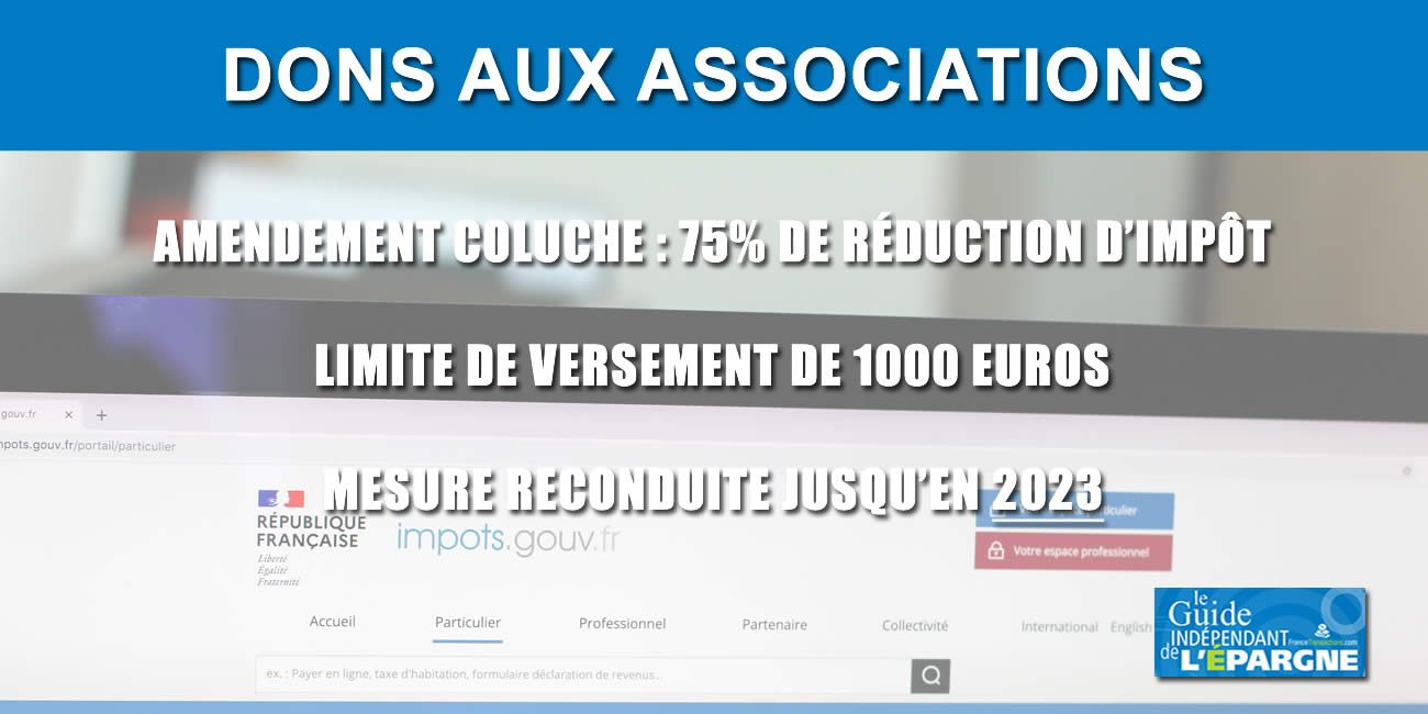 Dons aux associations (réduction d'impôt de 75%) : le plafond reste à 1.000€ jusqu'en 2023