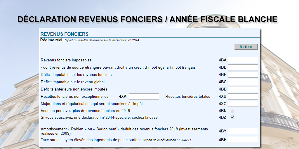 Comment déclarer ses revenus fonciers 2018 (impôts 2019) ? Année fiscale blanche 2018, quels impacts ? Comment déclarer ses revenus fonciers 2018 (impôts 2019) ? Année fiscale blanche 2018, quels impacts ?