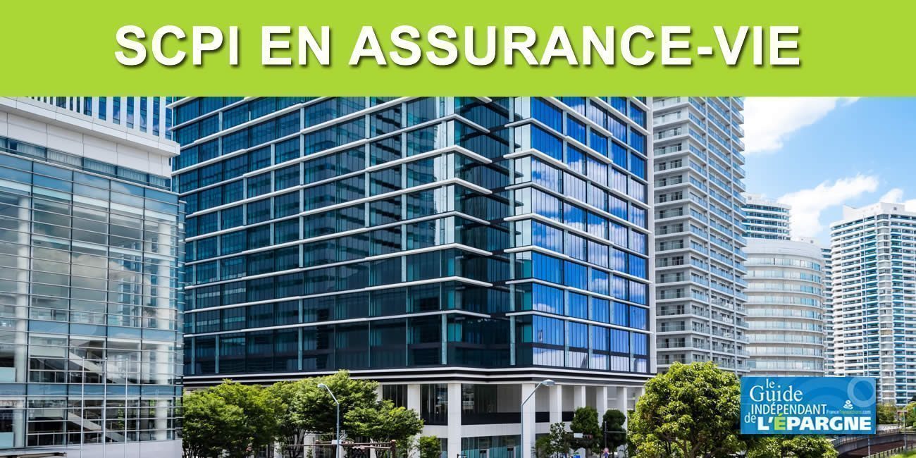 Assurance-vie / SCPI : liste des contrats pour investir en SCPI Assurance-vie / SCPI : liste des contrats pour investir en SCPI