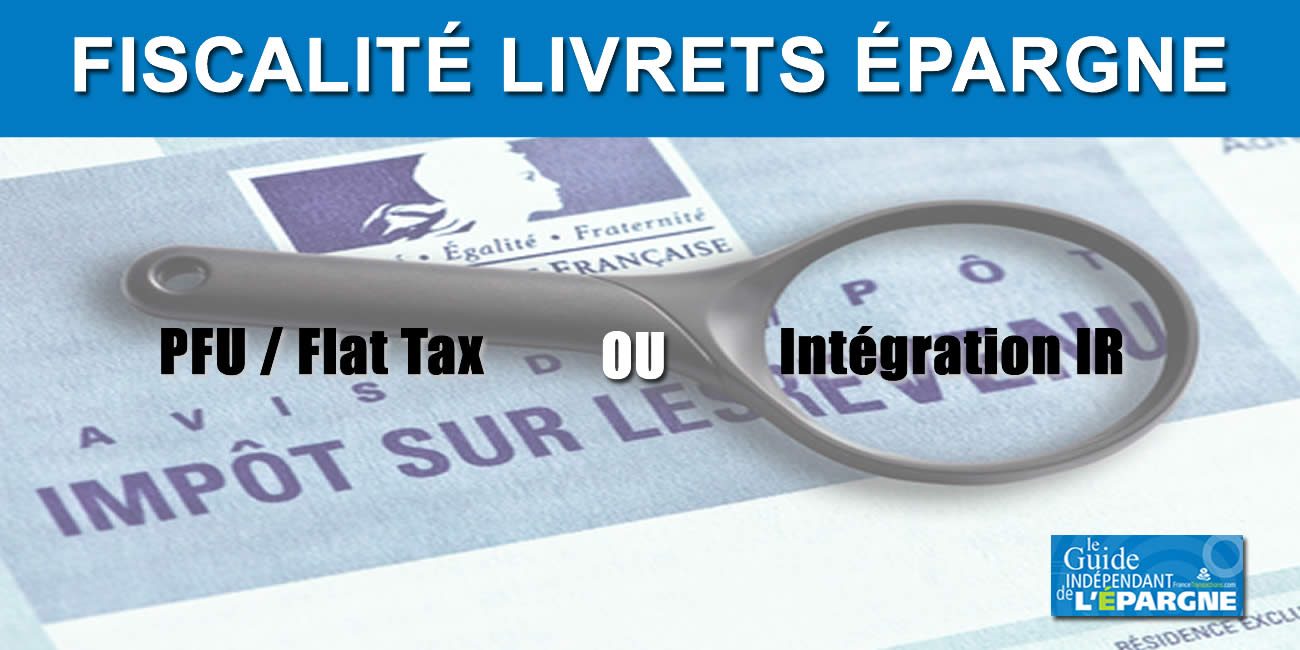 Fiscalité 2026 des intérêts des livrets d'épargne Fiscalité 2026 des intérêts des livrets d'épargne