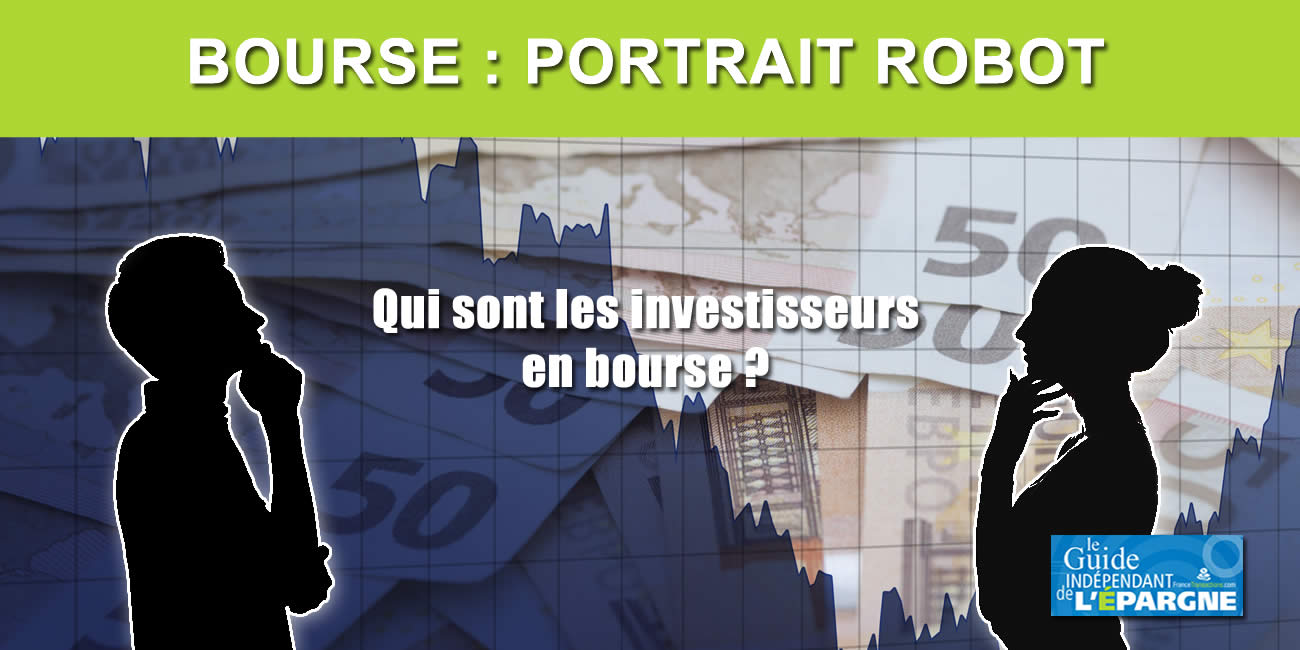 Qui sont ces Français qui investissent en bourse ? Portrait robot des investisseurs, plus jeunes, davantage de femmes