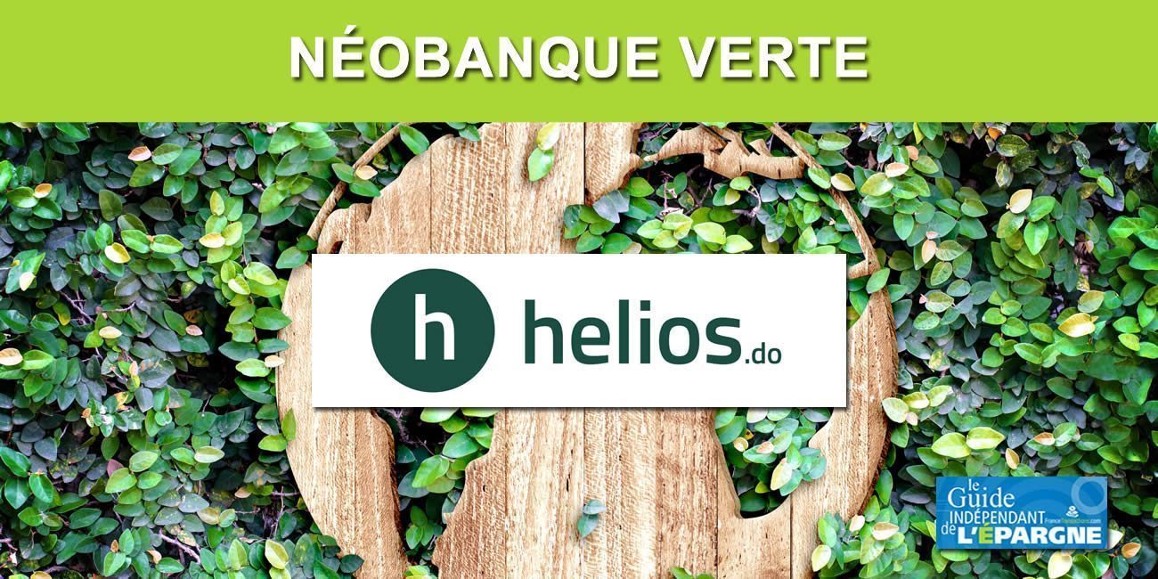 Helios / finance écoresponsable : Tout est au vert pour l'ouverture très attendue de la néobanque française Helios / finance écoresponsable : Tout est au vert pour l'ouverture très attendue de la néobanque française