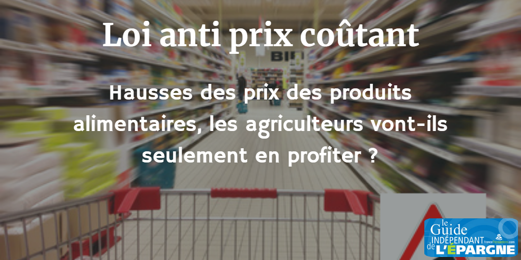 Hausses de prix des produits alimentaires après l'entrée en vigueur de la loi anti prix coûtant