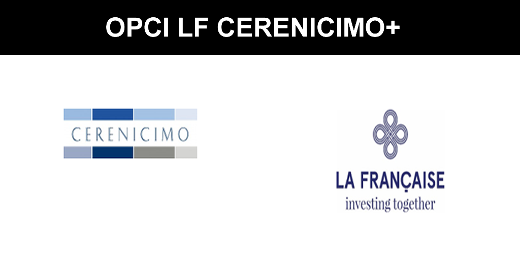 OPCI : un début d'année sur les chapeaux de roues pour LF Cerenicimo+ (La Française AM)