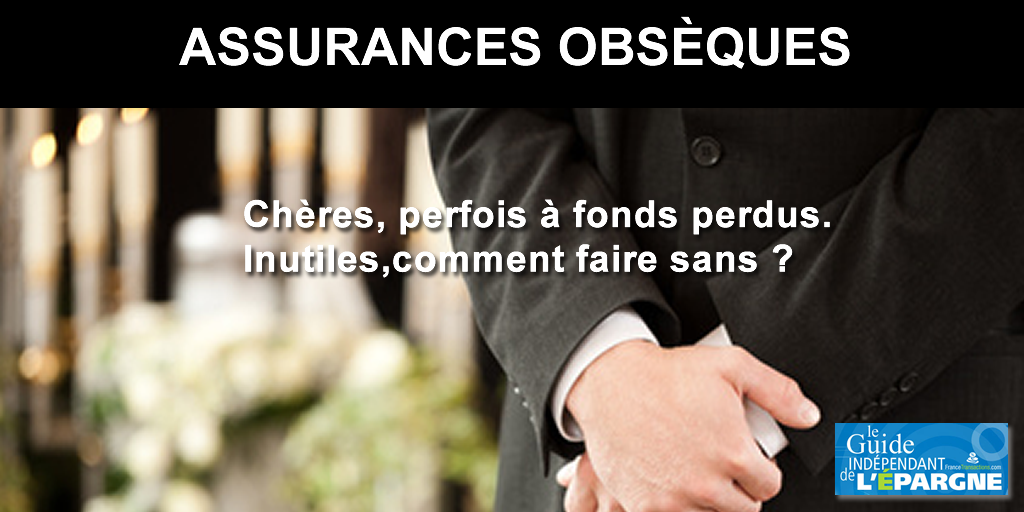 Assurances obsèques, à fuir : inutiles, chères, parfois même à fonds perdus