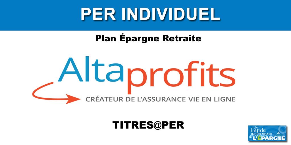 AltaProfits lance son PER Individuel, assuré par SwissLife, TITRES@PER