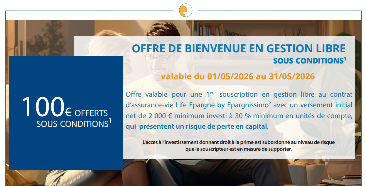 Assurance vie Life Epargne by Epargnissimo : 100 euros offerts à saisir avant le 31 mai 2026