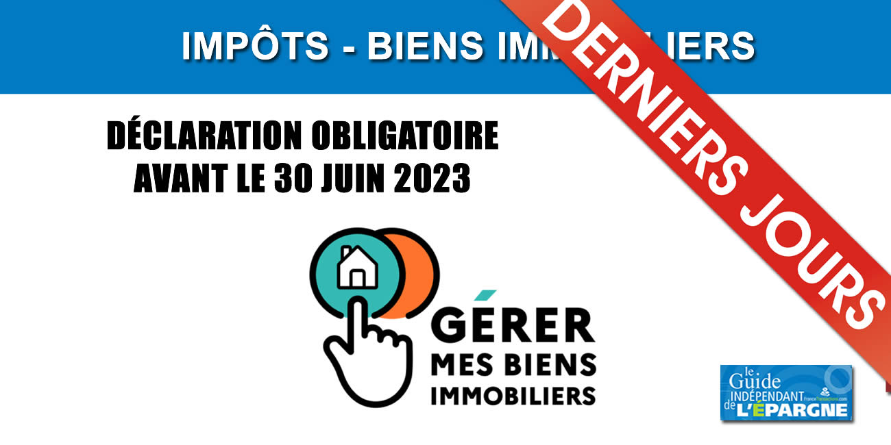 Propriétaire de bien immobilier : report de la date limite de déclaration d'occupation au 31 juillet 2023 sur impots.gouv.fr