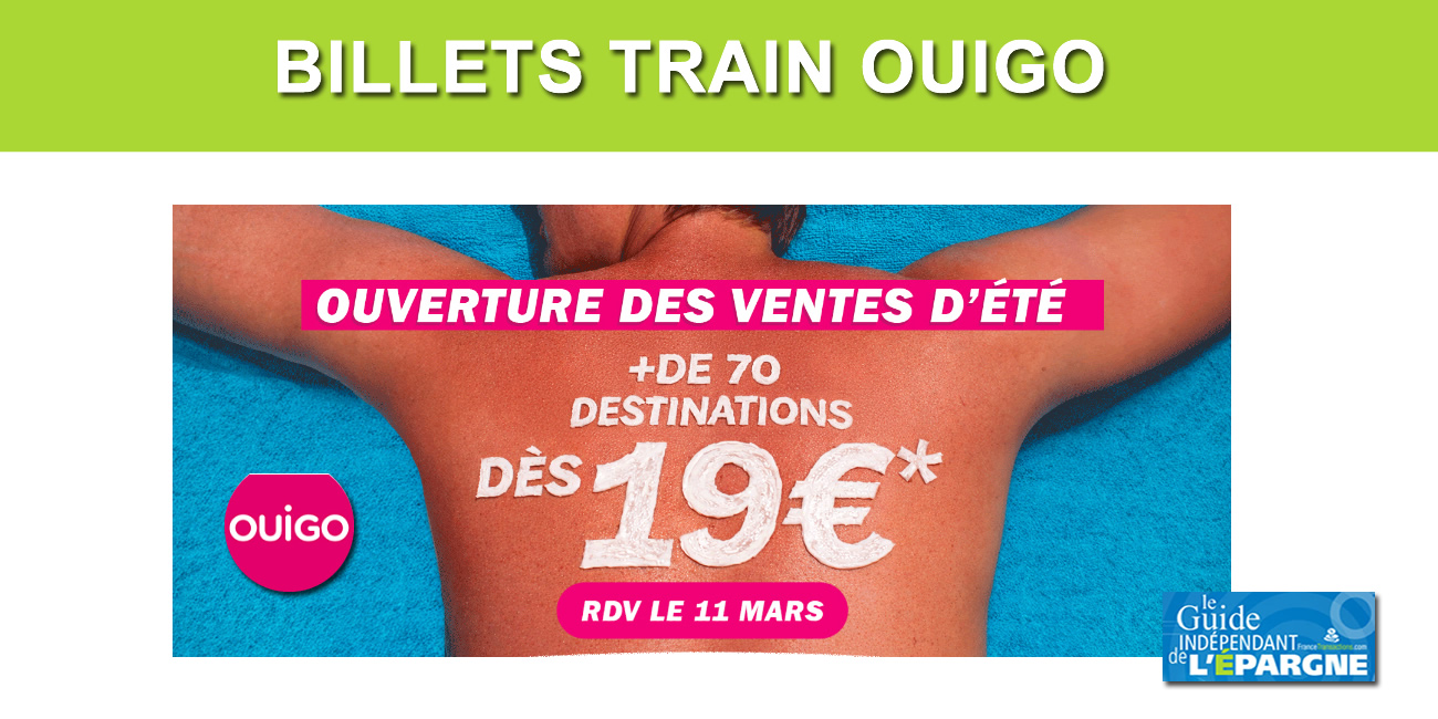 Billets trains TGV OUIGo : vente pour cet été 2026, trajets du 4 juillet 2026 au 12 décembre 2026, à partir de 19 euros, sur 70 destinations