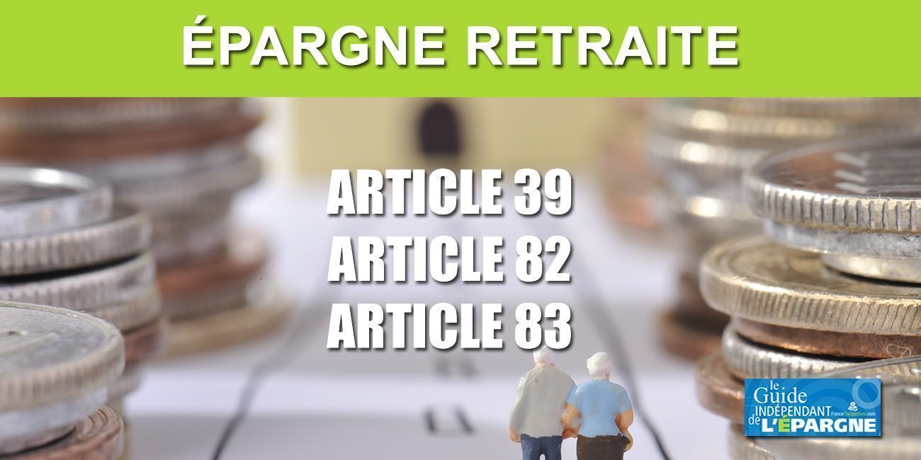 Epargne retraite : les articles 39, 82, 83 du Code général des impôts