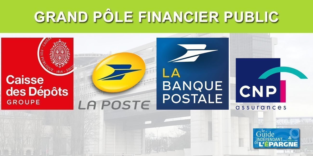 Grand pôle financier public : CDC, La Poste, La Banque postale et CNP Assurances unis pour le meilleur et le pire