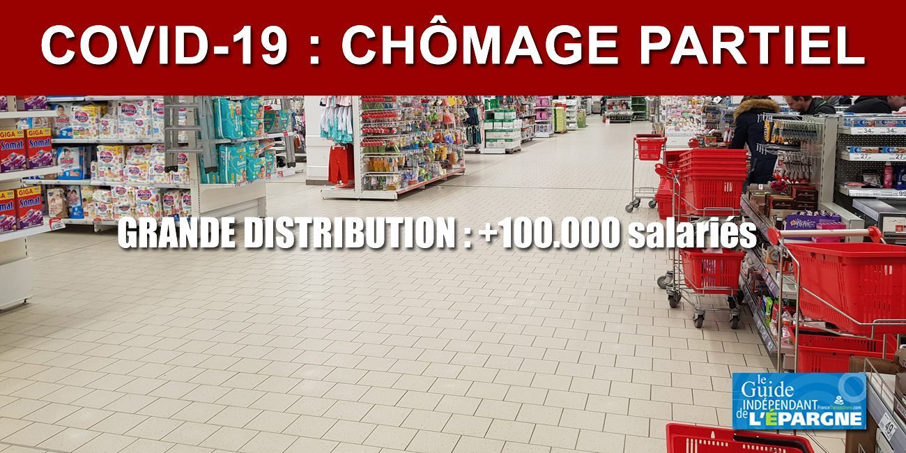 Chômage partiel pour plus de 100.000 personnes dans la grande distribution, fréquentation en baisse de 30% Chômage partiel pour plus de 100.000 personnes dans la grande distribution, fréquentation en baisse de 30%