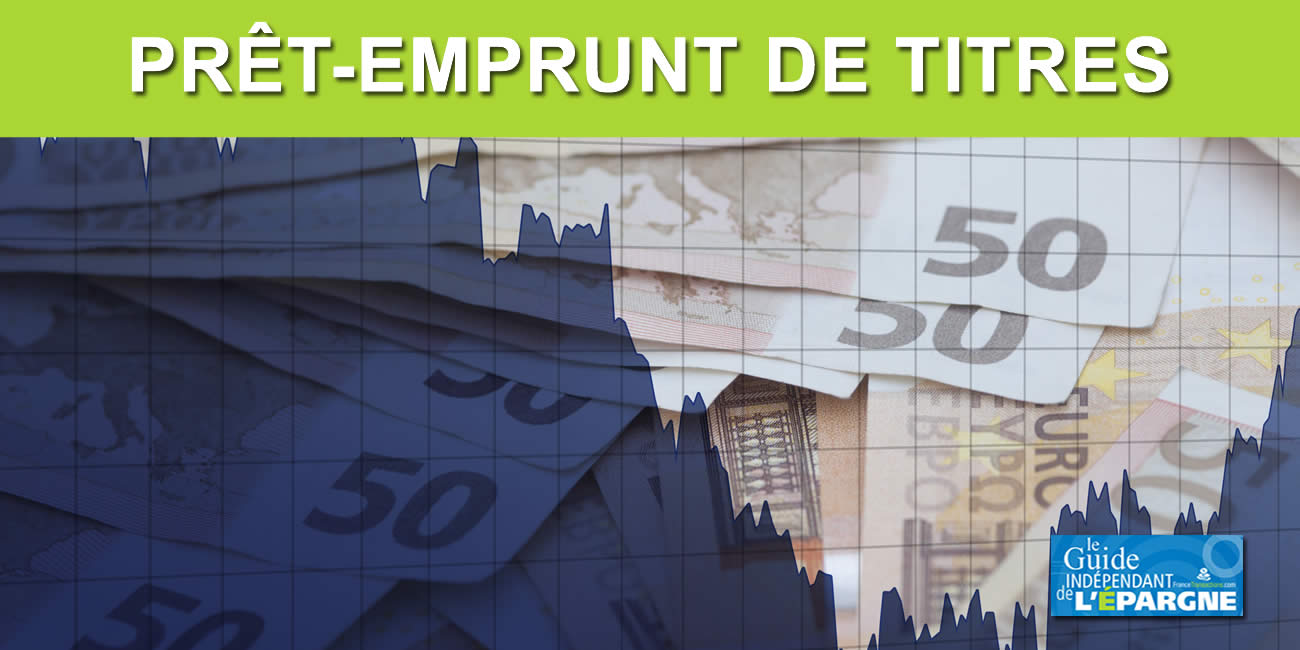 Prêt / Emprunt de titres Prêt / Emprunt de titres