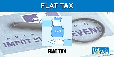 Prélèvement Forfaitaire Unique (PFU ou Flat Taxe)