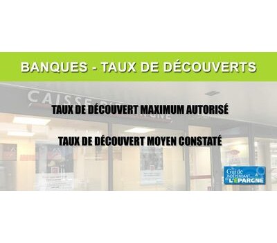 Banques : le taux appliqué à vos découverts autorisés ne doit pas dépasser 19,00 % à compter du 1er juillet 2026