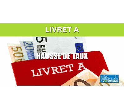 Le taux du livret A devrait augmenter à 1.6% au 1er août 2026, un niveau inférieur à celui de l'inflation
