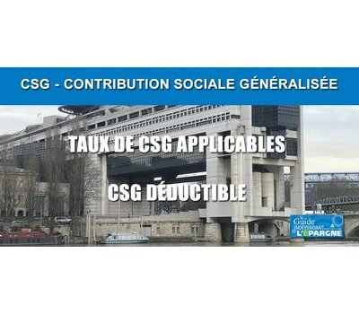 PLFSS 2026 : hausse de la CSG de +15.21% pour passer de 9.2% à 10.6%, pas applicable sur tous les placements