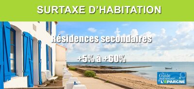 Taxe d'habitation pour les résidences secondaires 2023 : la surtaxe de +60% pourra s'appliquer à plus de 5.000 communes Taxe d'habitation pour les résidences secondaires 2023 : la surtaxe de +60% pourra s'appliquer à plus de 5.000 communes