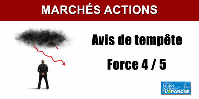 Bourse : avis de tempête, sauve qui peut ! Bourse : avis de tempête, sauve qui peut !