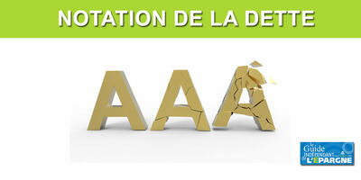 Notation de la dette française AAA- : un 17 sur 20 illusoire