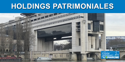 La taxation des holdings patrimoniales dans le viseur de la prochaine loi de finances 2026 La taxation des holdings patrimoniales dans le viseur de la prochaine loi de finances 2026
