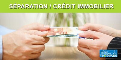 Crédit immobilier : Quelles solutions en cas de séparation ? Crédit immobilier : Quelles solutions en cas de séparation ?