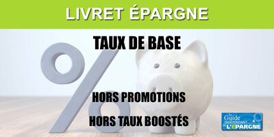 Comparatif des taux de base des livrets épargne