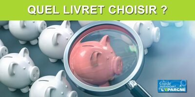 Livret Epargne : Quel livret choisir ?