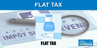 Prélèvement Forfaitaire Unique (PFU ou Flat Taxe)