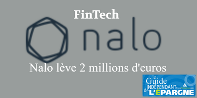 La #FinTech Nalo poursuit son développement et lève 2 millions d'euros auprès de Business Angels