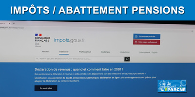 Impôt sur le revenu : abattement fiscal sur les pensions de retraite de 10% Impôt sur le revenu : abattement fiscal sur les pensions de retraite de 10%