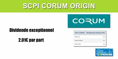 SCPI Corum Origin : distribution d'un dividende exceptionnel de 2.01€ par part SCPI Corum Origin : distribution d'un dividende exceptionnel de 2.01€ par part