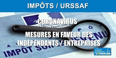 Impôts/Coronavirus : les mesures exceptionnelles en vigueur de report de vos paiements