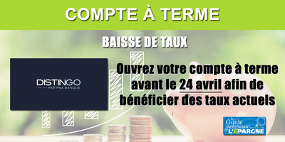 Compte à terme PSA Banque : souscrivez avant le 24 avril 2020 afin d'éviter la baisse des taux