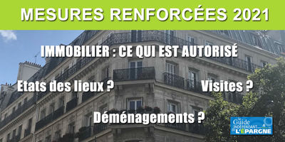 Immobilier et mesures renforcées (confinement mars/avril 2021) : déménagement, achat/vente, visites... autorisés ou pas ?