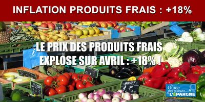Envolée des prix des fruits et légumes de +18% sur avril !