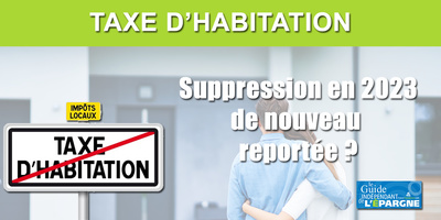 La suppression de la taxe d'habitation pour 20% des Français de nouveau reportée au-delà de 2023