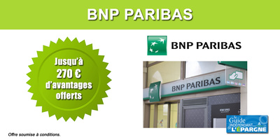 Offre de bienvenue BNP Paribas prolongée, jusqu'à 270 € d'avantages offerts, jusqu'au 15 juillet 2026