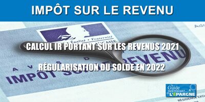 Calculette impôt portant sur les revenus 2021 (solde IR payable en 2022)
